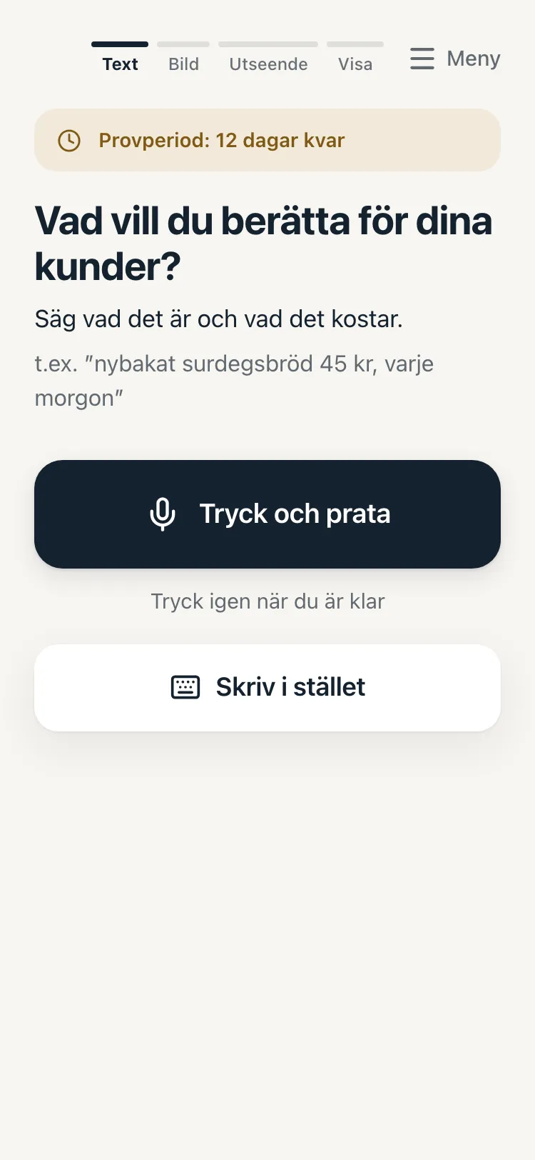 Appen efter inloggningen. Överst står Vad vill du berätta för dina kunder?