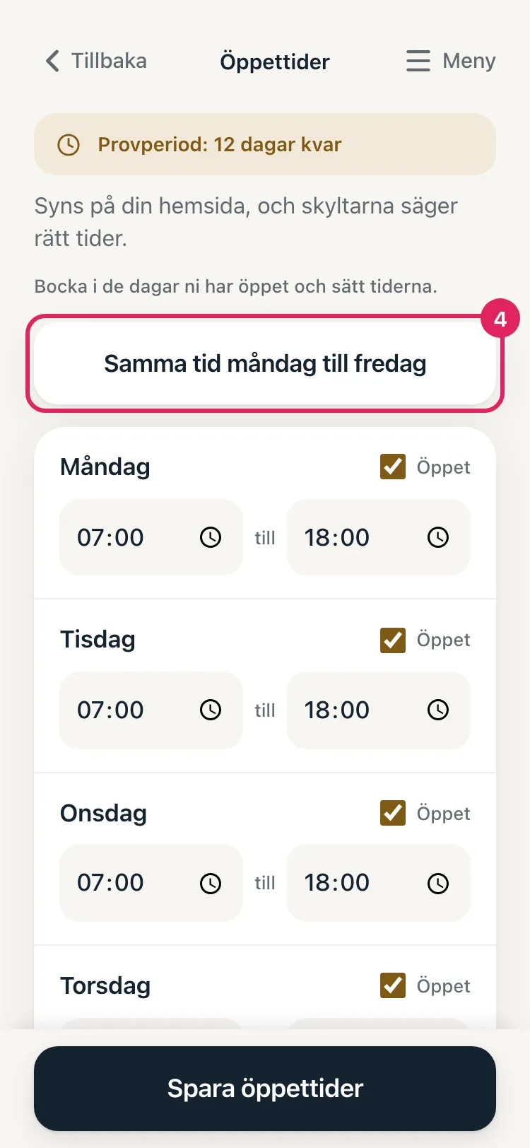 Knappen Samma tid måndag till fredag är markerad.