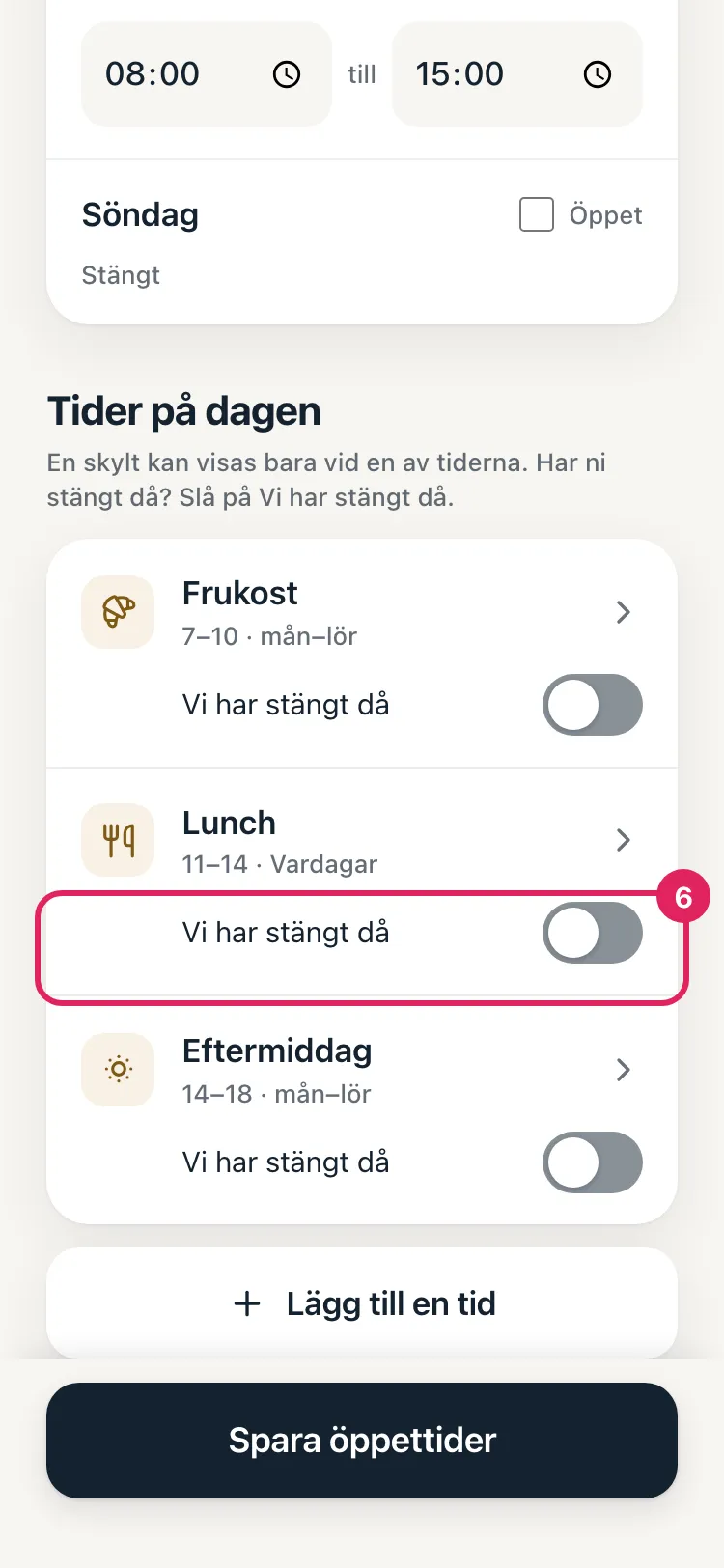 Brytaren Vi har stängt då under Lunch är markerad.