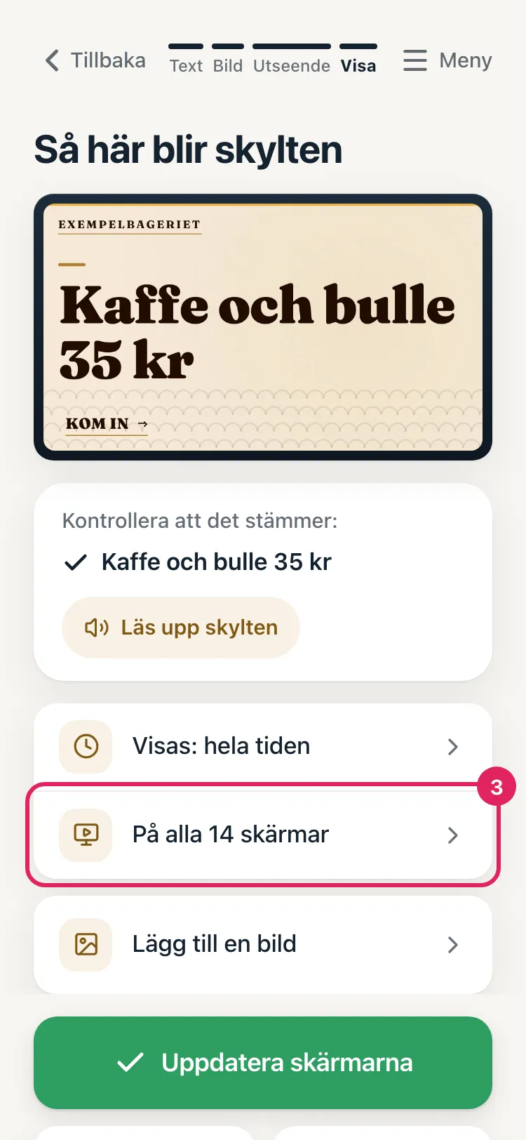 Skylten i appen. Raden om var skylten visas är markerad.